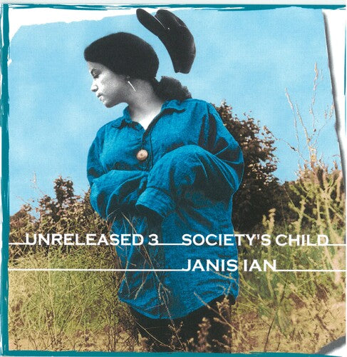 Ian, Janis: Unreleased 3: Society's Child