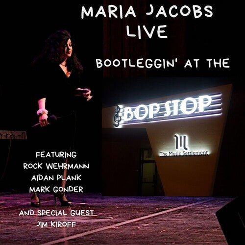 Jacobs, Maria: Live, Bootleggin' At The Bop Stop