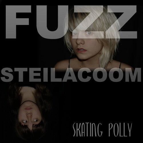 Skating Polly: Fuzz Steilacoom
