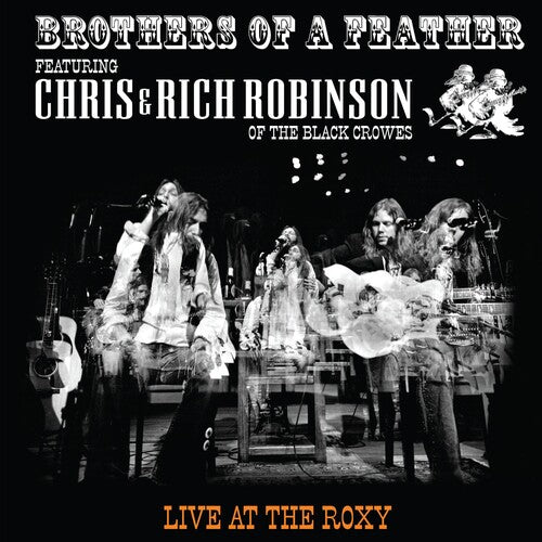 Robinson, Chris / Robinson, Rich: Brothers Of A Feather: Live At The Roxy