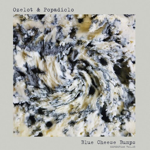 Ozelot & Popadiclo: EXPEDITion Vol. 23: Blue Cheese Bumps