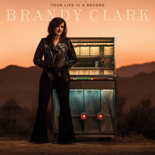 Clark, Brandy: Your Life Is A Record