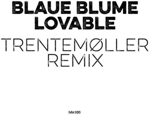 Blaue Blume: Lovable (Trentemoller Remix)