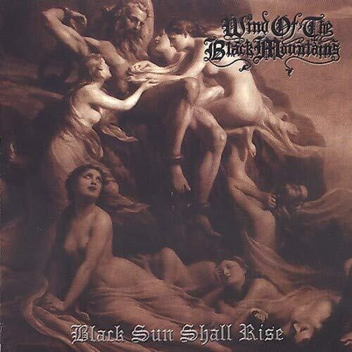 Wind of the Black Mountians: Black Sun Shall Rise