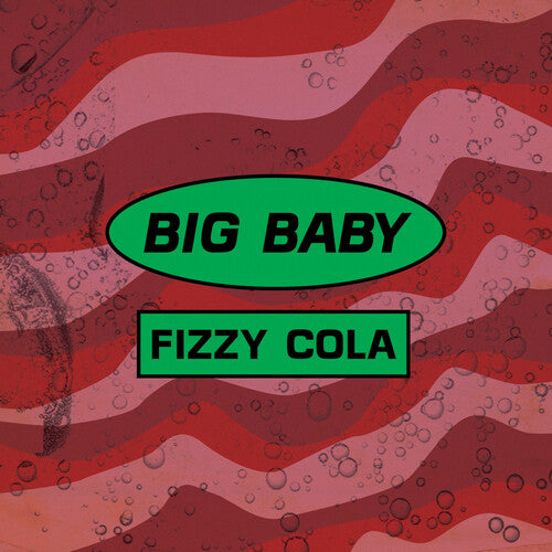 Big Baby: Fizzy Cola Ep