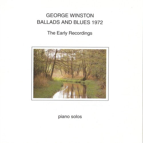 Winston, George: Ballads and Blues 1972: The Early Recordings