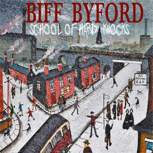 Byford, Biff: School Of Hard Knocks