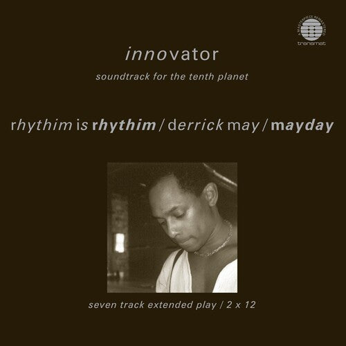 Rhythim Is Rhythim / May, Derrick / Mayday: Innovator: Soundtrack For The Tenth Planet