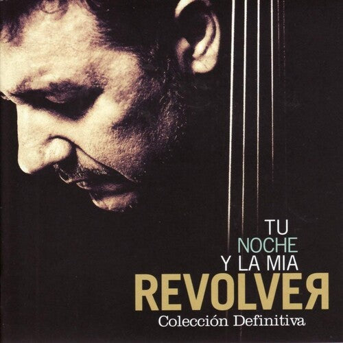 Revolver: Tu Noche Y La Mia: Coleccion Definitiva