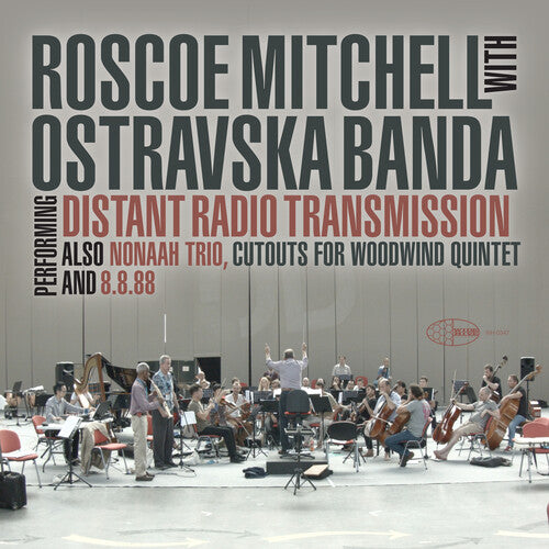 Mitchell, Roscoe / Banda, Ostravaska: Distant Radio Transmission