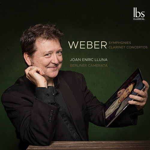 Weber / Berliner Camerata / Lluna: Symphonies / Clarinet Concertos