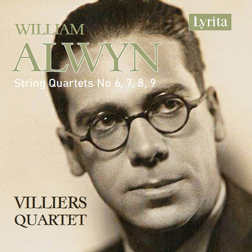 Alwyn / Villiers Quartet: Early String Quartets