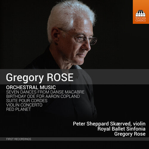 Rose / Skaerved / Royal Ballet Sinfonia: Orchestral Music