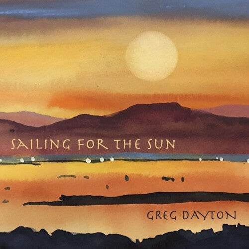 Dayton, Greg: Sailing for the Sun