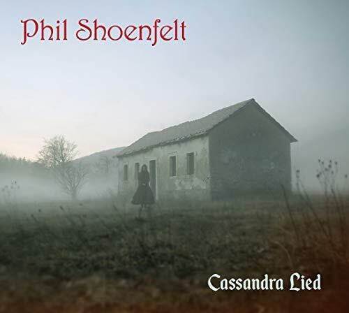 Shoenfelt, Phil: Cassandra Lied