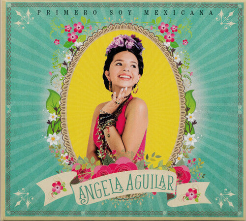 Aguilar, Angela: Primero Soy Mexicana