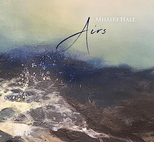 Hall, Mhairi: Airs