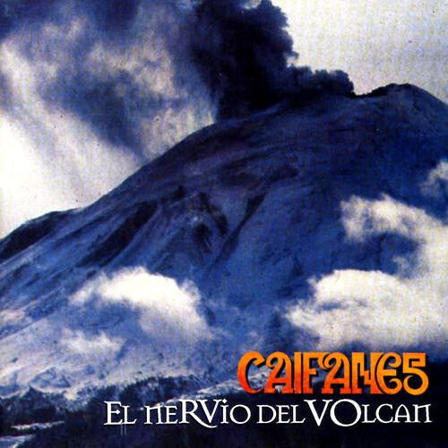 Caifanes: El Nervio Del Volcan