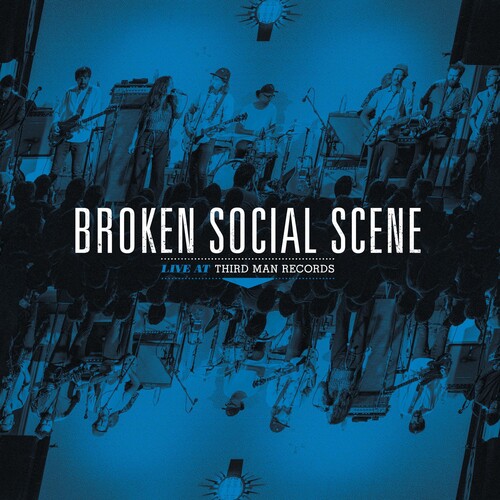 Broken Social Scene: Broken Social Scene Live At Third Man Records