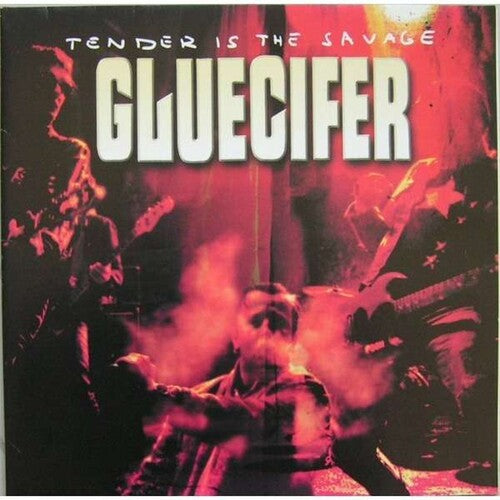 Gluecifer: Tender Is The Savage