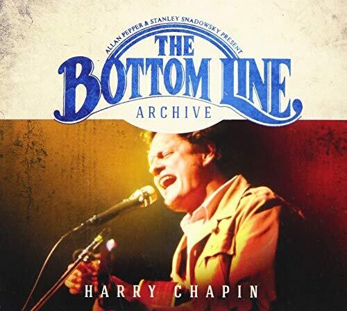 Chapin, Harry: Bottom Line Archive Series