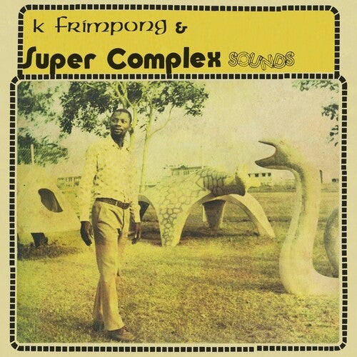 Frimpong, K & Super Complex Sounds: Ahyewa Special