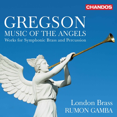 Gregson / London Brass / Gamba: Music of the Angels