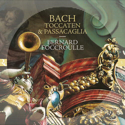 Bach, J.S. / Foccroulle: Toccaten & Passacaglia