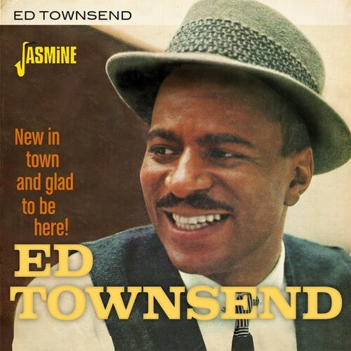 Townsend, Ed: New In Town & Glad To Be Here!