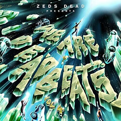 Zeds Dead: We Are Deadbeats, Vol. 4