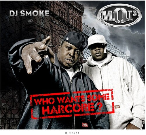 DJ SMOKE: Who Wants Some Hardcore: The Mop Mixtape