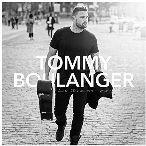 Boulanger, Tommy: Le Temps Qui Passe