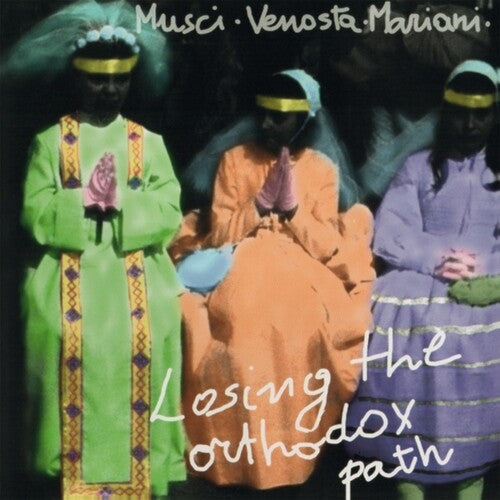 Musci, Roberto / Venosta, Giovanni / Mariani, Massimo: Losing The Orthodox Path