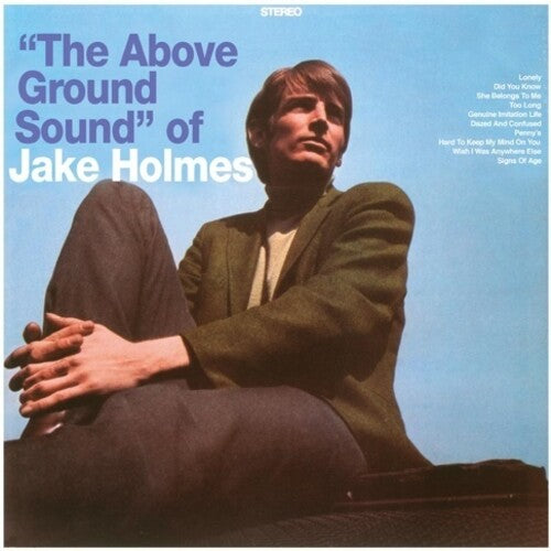 Holmes, Jake: The Above Ground Sound of Jake Holmes