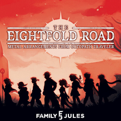 Family Jules: Eightfold Road: Metal Arrangements from Octopath Traveler