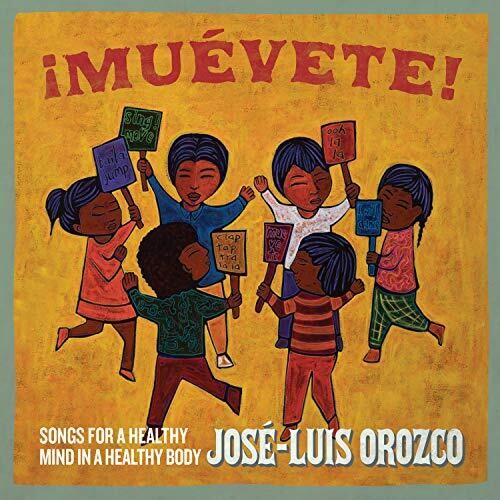Orozco, Jose-Luis: Muevete: Songs for a Healthy Mind in a Healthy Body