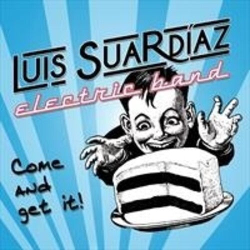 Suardiaz, Luis Electric Band: Come & Get It