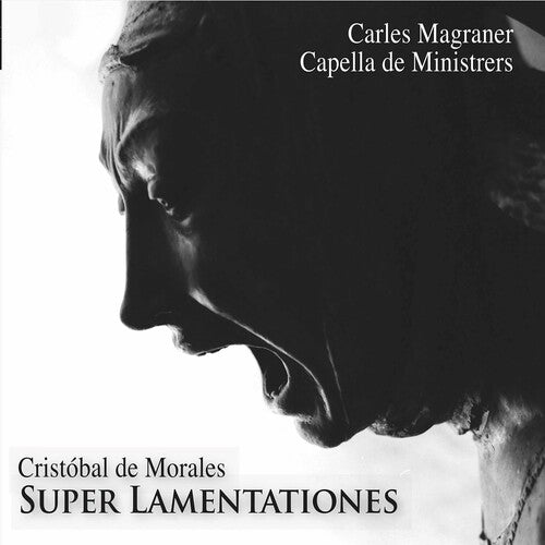 Morales / Capella De Ministrers / Magraner: Super Lamentaciones