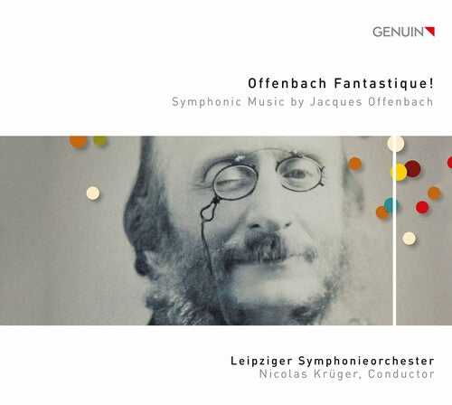 Offenbach / Leipziger Symphonieorchester / Kruger: Offenbach Fantastique