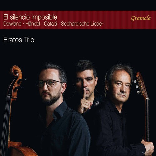 Catala / Eratos Trio: El Silencio Imposible