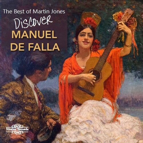 Falla / Jones: Discover Manuel de Falla