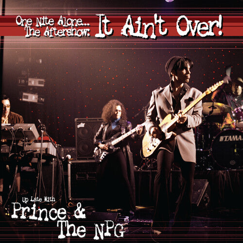 Prince & New Power Generation: One Nite Alone... The Aftershow: It Ain't Over!