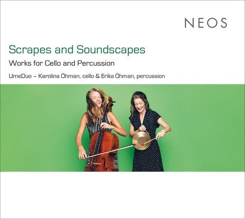 Umeduo: Scrapes & Soundscapes: Works Cello & Percussion