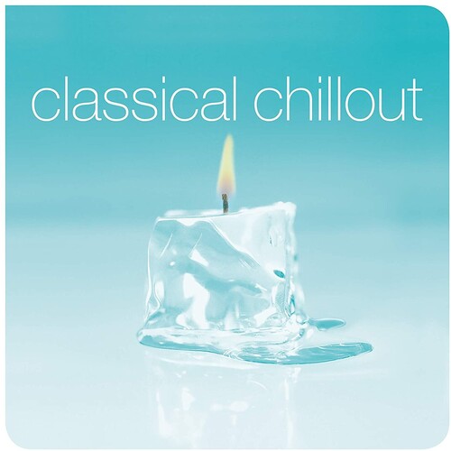 Classical Chillout: Classical Chillout