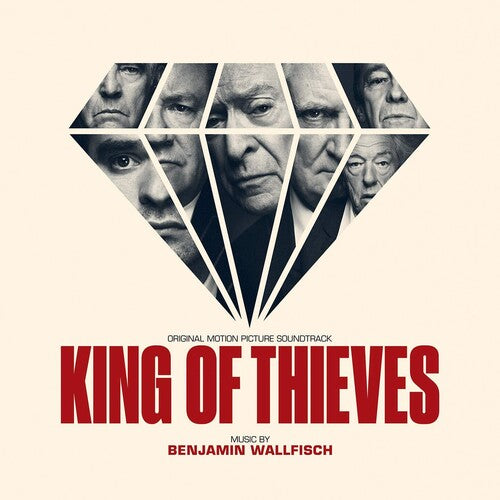 Wallfisch, Benjamin: King of Thieves (Original Motion Picture Soundtrack)