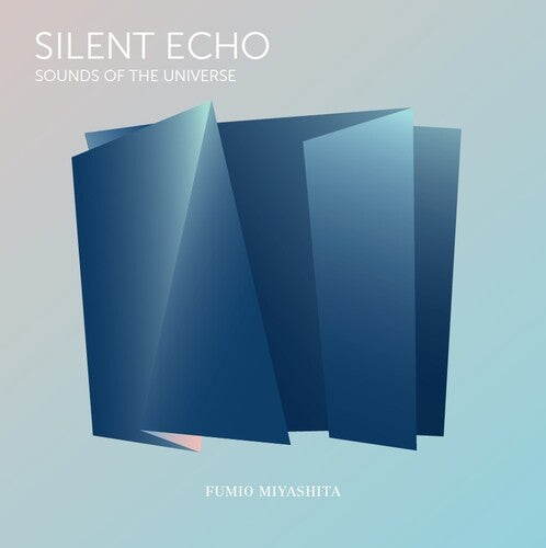 Miyashita, Fumio: Silent Echo: Sounds of the Universe