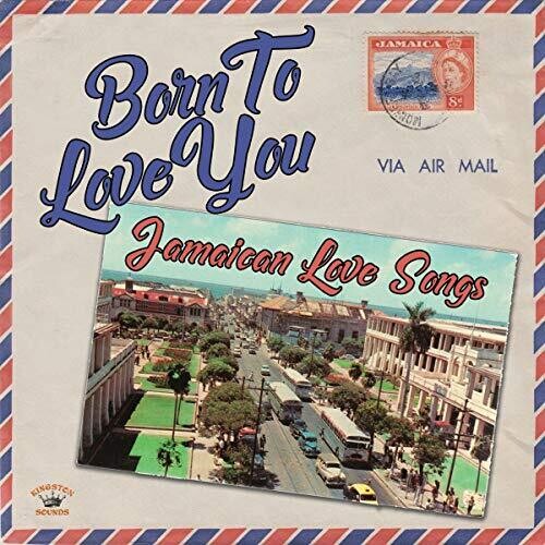 Born to Love You: Jamaican Love Songs / Various: Born To Love You: Jamaican Love Songs (Various Artists)