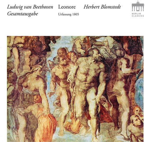 Beethoven / Blomstedt / Moser: Leonore (Original 1805)