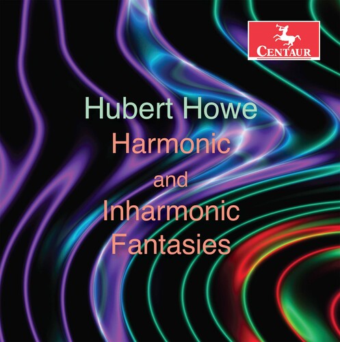Howe: Harmonic & Inharmonic Fantasie