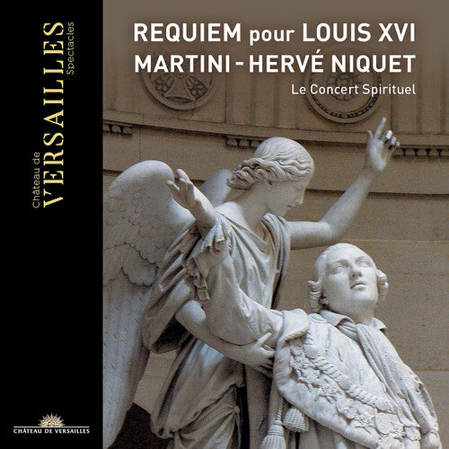 Martini / Niquet / Concert Spirituel: Requiem Pour Louis Xvi